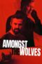 Nonton Film Amongst the Wolves (2025) Subtitle Indonesia Nonton Film Amongst the Wolves (2025) Subtitle Indonesia